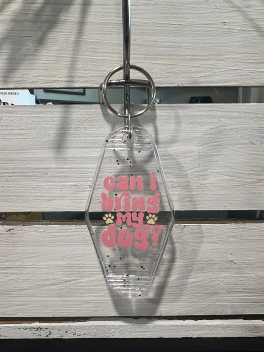 Can I bring my dog? Motel Keychain