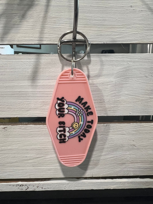 Make today your Bitch Motel Keychain