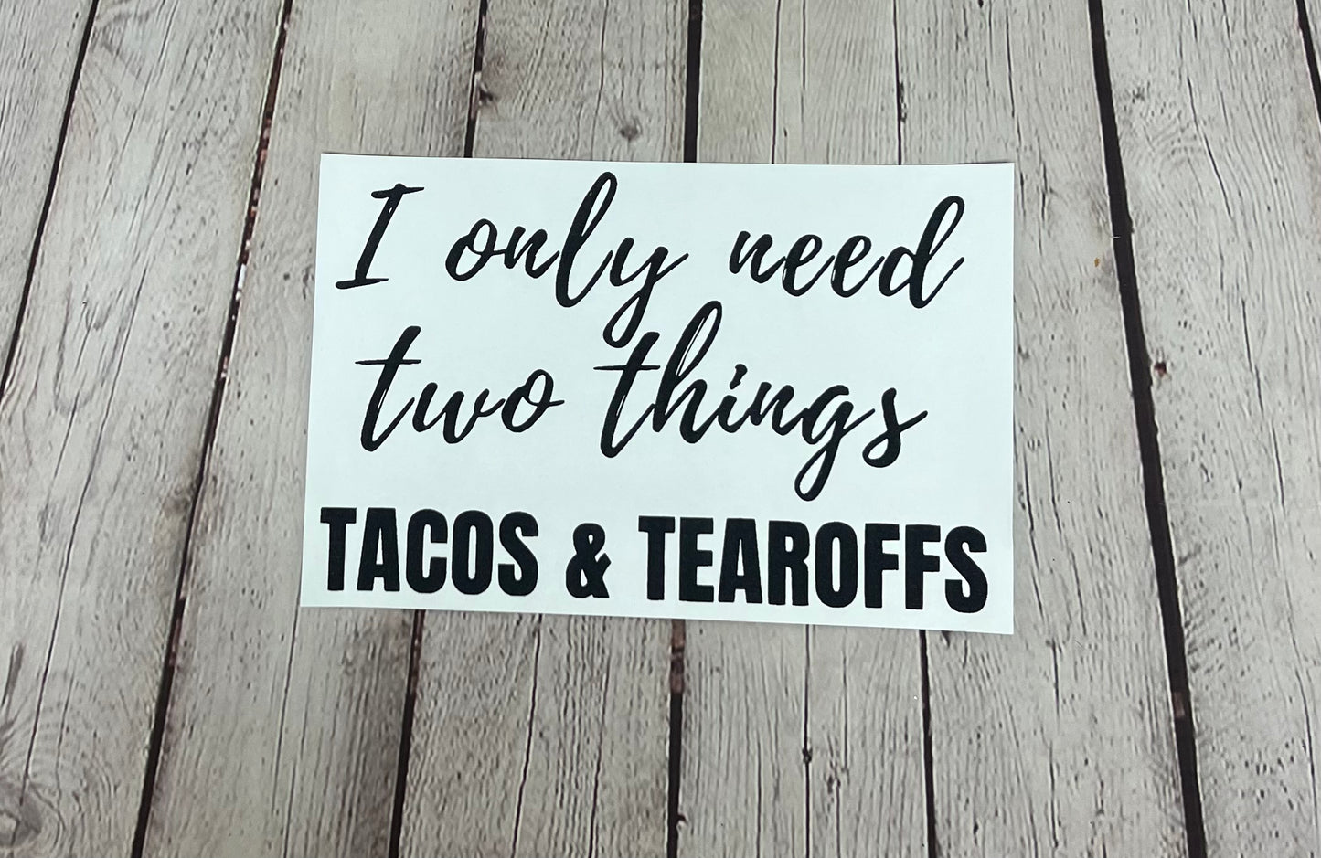 Tacos and Tearoffs